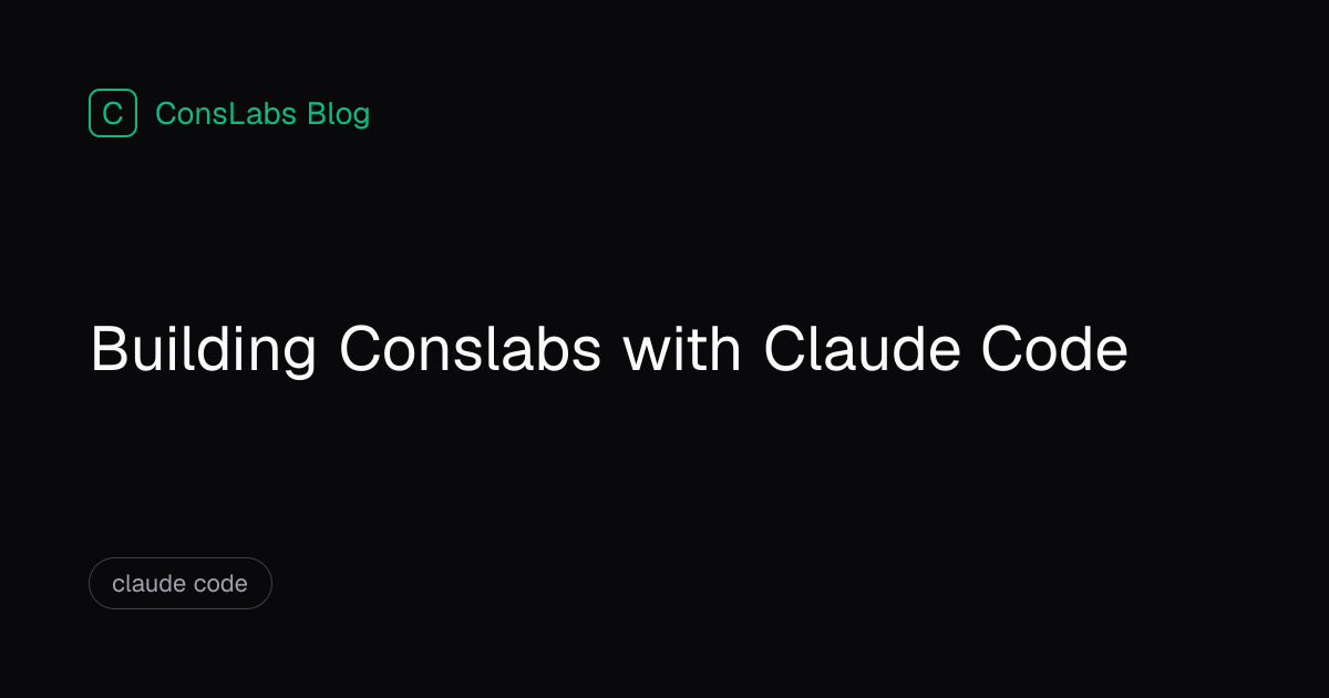 Building Conslabs with Claude Code